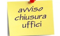AVVISO CHIUSURA UFFICI